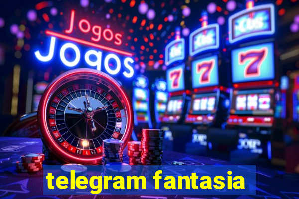 telegram fantasia